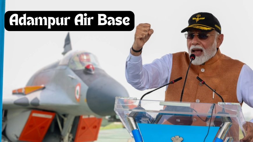 Adampur Air Base: Strategic Stronghold of the Indian Air Force