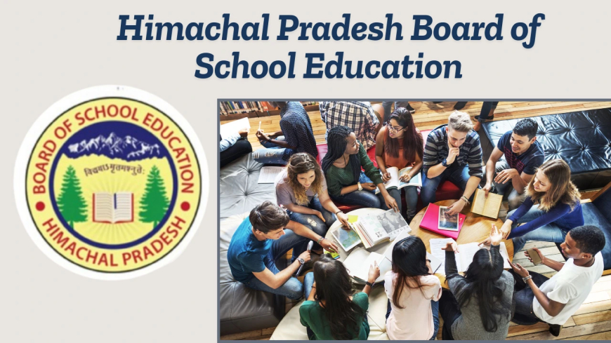 HPBOSE: Himachal Pradesh Board of School Education – A Comprehensive Overview