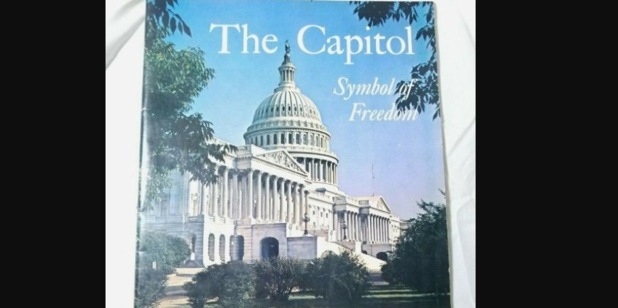 Capitol: The Symbol of Power, Democracy, and History