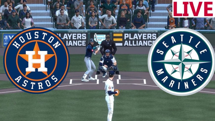 Mariners vs Astros Live Today: Everything You Need to Know