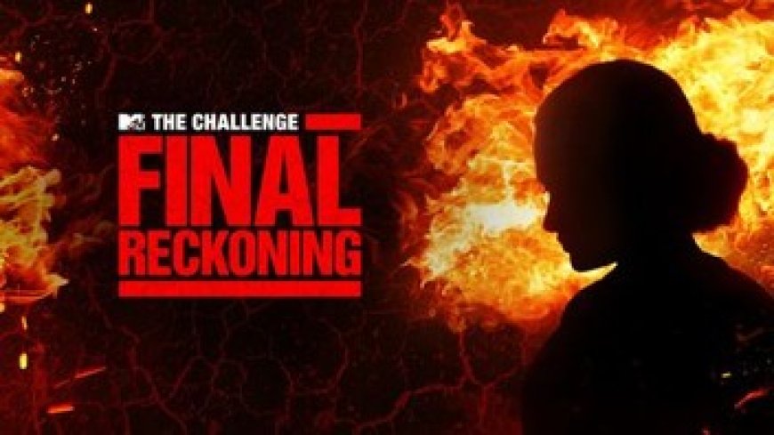 Final Reckoning: The Challenge's Most Explosive Season Yet