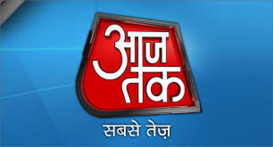 Aaj Tak: India’s Premier Hindi News Channel