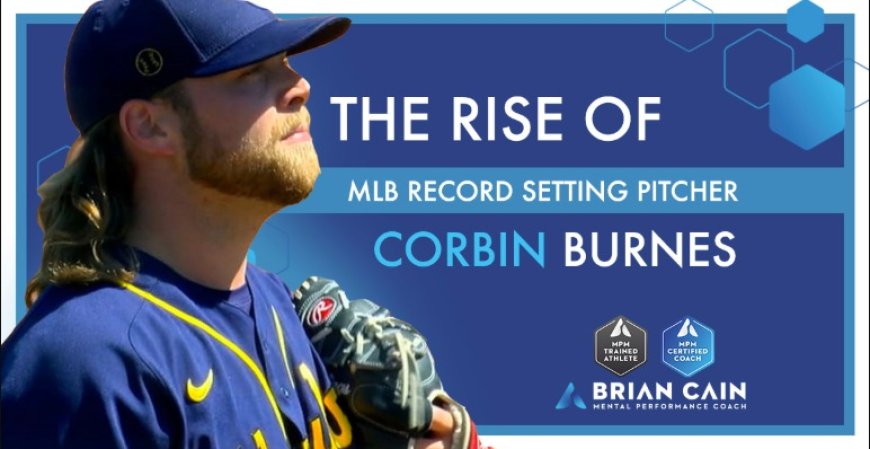 Corbin Burnes: The Rise of an Elite MLB Pitcher