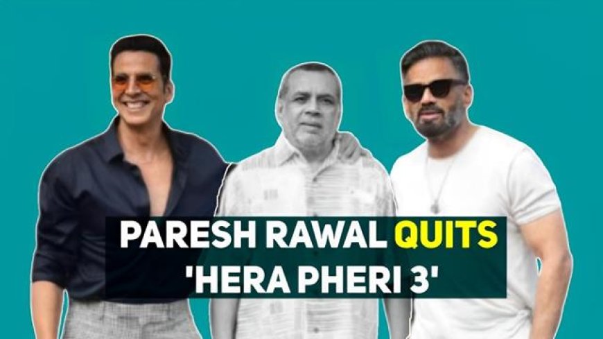 Paresh Rawal's Exit from Hera Pheri 3: What It Means for the Franchise