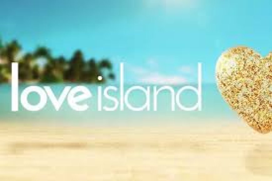 Love Island: A Deep Dive into the Reality TV Phenomenon