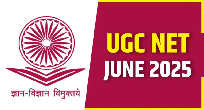 UGC NET June 2025 Exam Dates: Complete Schedule and Important Information
