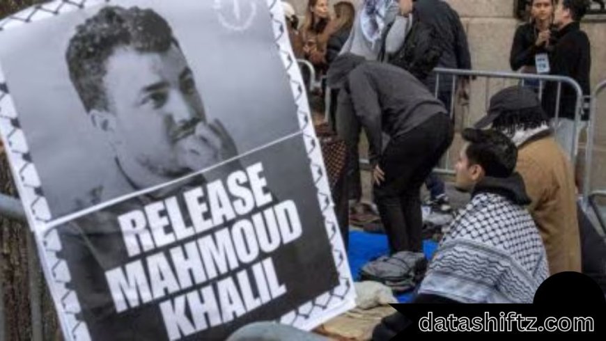 Who Is Mahmoud Khalil? A Story of Activism, Rights, and Legal Battles
