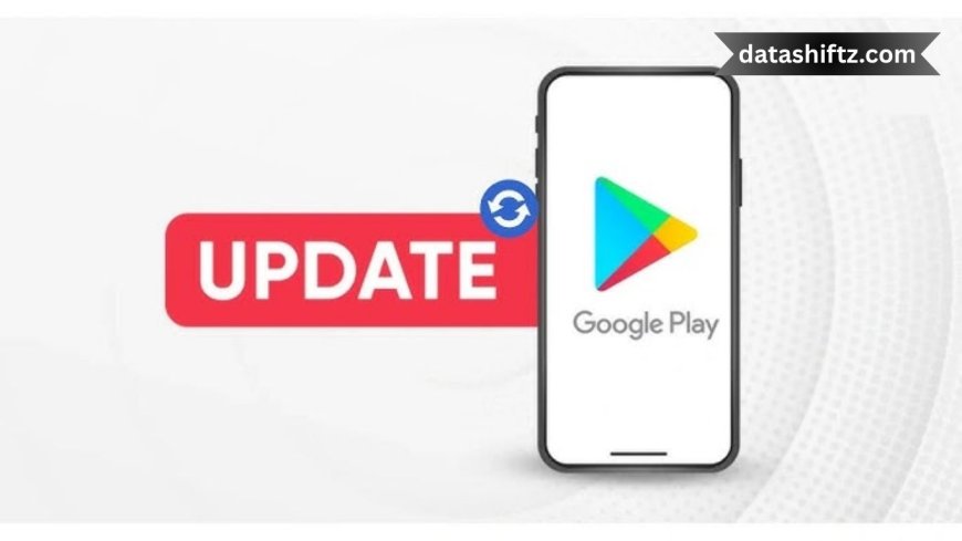 play store app today news: your ultimate guide to the latest updates