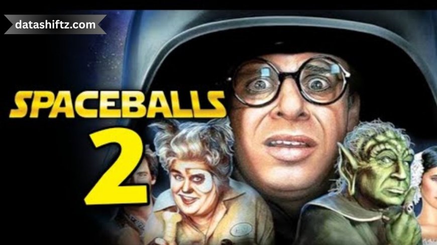 Spaceballs 2: The Search for More Money – Trailer, Release Date & What to Expect