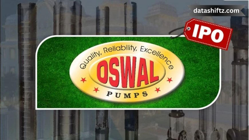 Oswal Pumps IPO GMP Today: An In-Depth Analysis