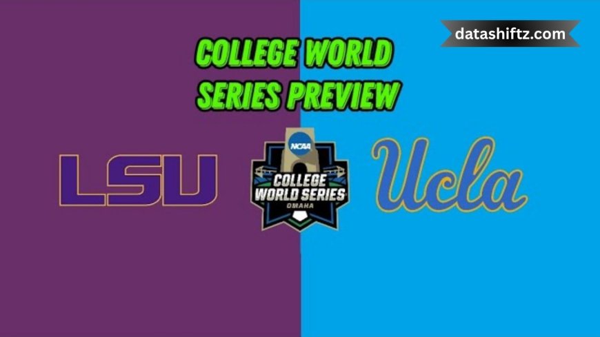 LSU vs. UCLA: A Thrilling College World Series Showdown