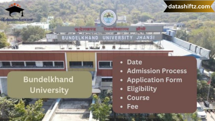 BU Jhansi: Everything You Need to Know About Bundelkhand University