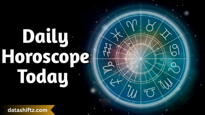 Daily Horoscope Today: Discover What the Stars Have in Store