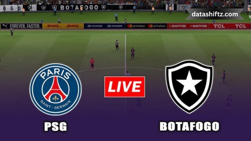 PSG vs Botafogo Live Today Update