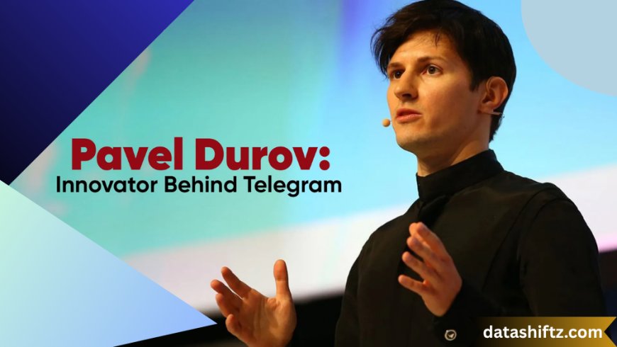 Pavel Durov: The Visionary Behind Telegram and the Future of Digital Privacy