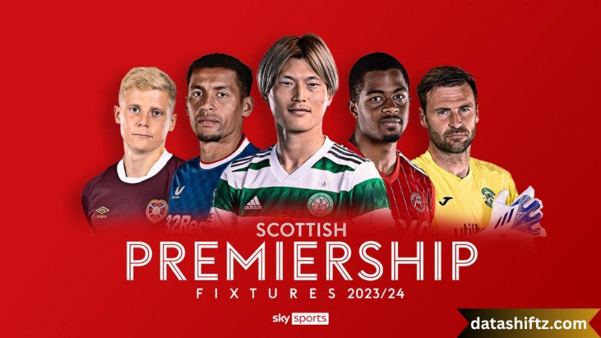 SPFL Fixtures: Everything You Need to Know About the Scottish Football Calendar