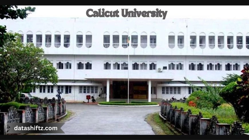 Calicut University: Unfolding Layers at Kodikkal Campus