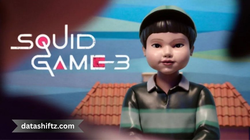 Squid Game Season 3 Total Episodes Today: Breaking News and What to Expect