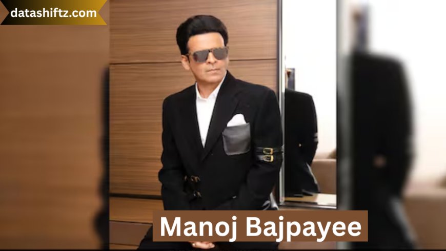 Manoj Bajpayee: The Underrated Genius of Indian Cinema