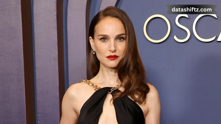 Natalie Portman: Latest Updates on the Hollywood Star
