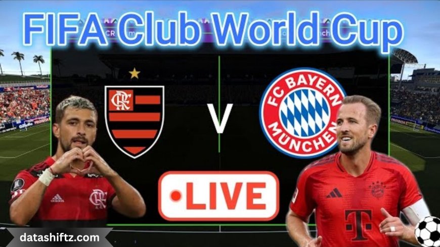 Flamengo vs Bayern: Club World Cup Thriller in Miami