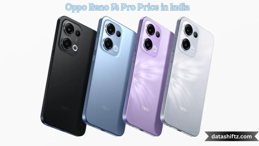 Oppo Reno 14 Pro Price in India: Everything You Need to Know