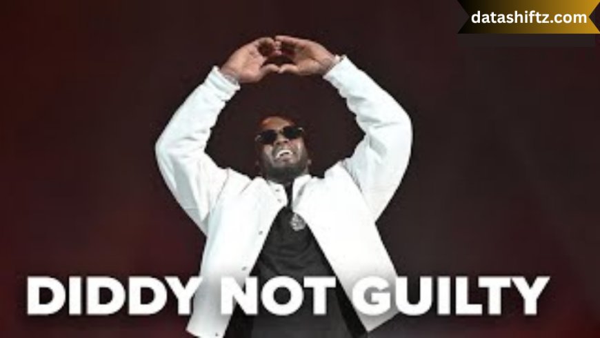 Diddy Not Guilty: Music Mogul Cleared Amidst Legal Storm