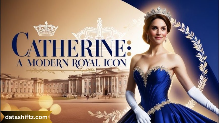 Kate Middleton: The Princess of Wales – A Modern Royal Icon