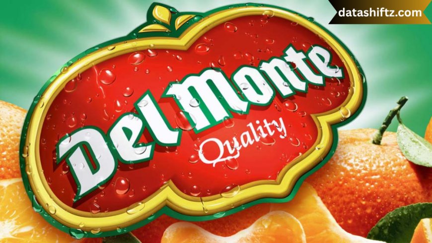 Del Monte: A Legacy of Freshness, Innovation, and Global Reach