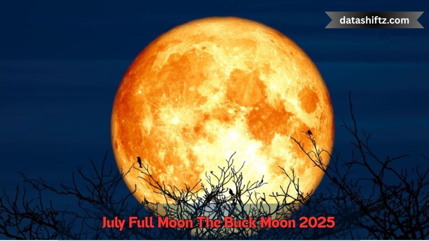 Full Moon in July 2025: Celestial Beauty and Cultural Significance