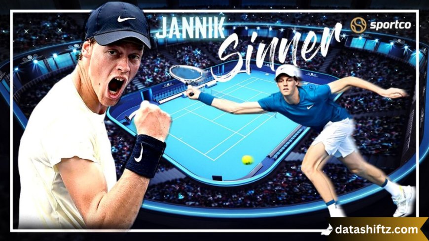 Jannik Sinner: The Rising Star of World Tennis