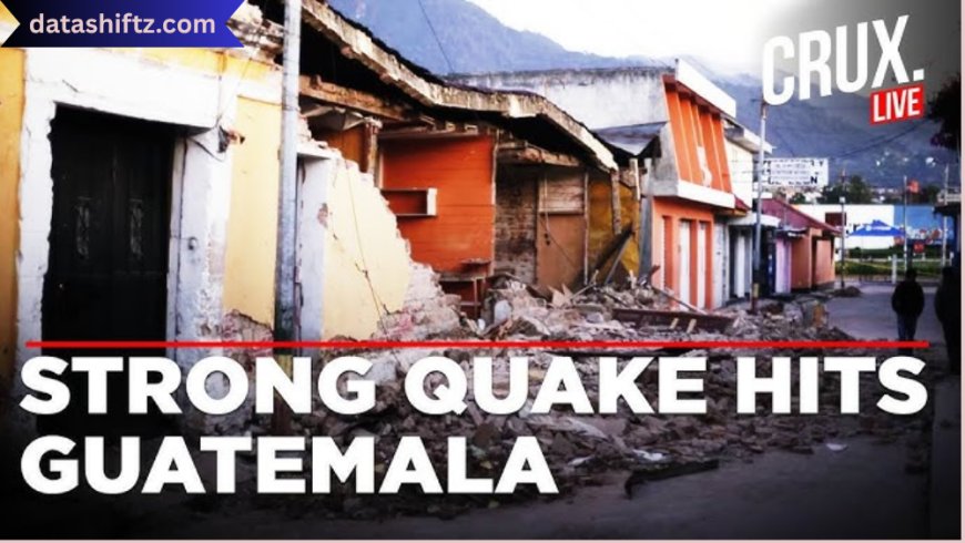 Guatemala Earthquakes: A History of Seismic Activity and Ongoing Resilience