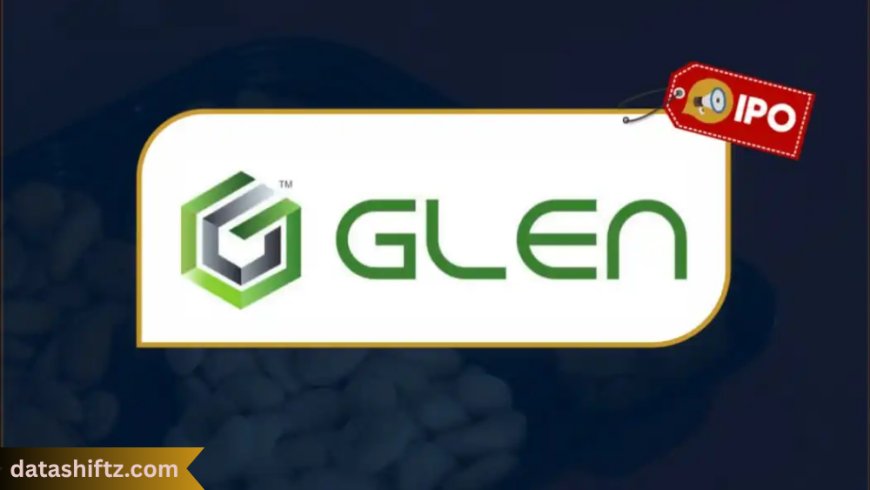 Glen Industries IPO GMP: A Detailed Analysis for Smart Investors