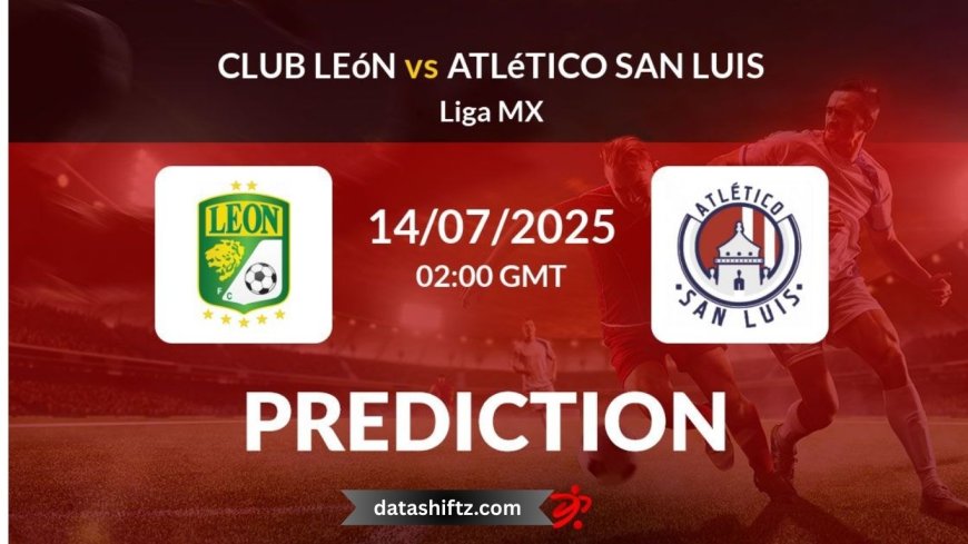 León vs Atlético San Luis: Matchday Preview & Key Insights