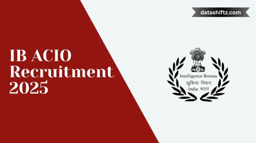 IB ACIO Recruitment 2025: Short Notice Released for 3717 Executive Vacancies; Detailed Notification Soon