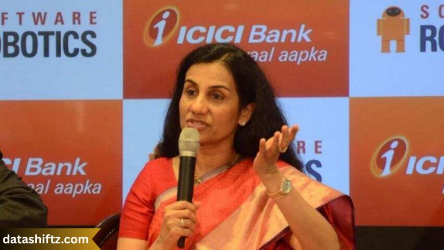 ICICI Bank & Chanda Kochhar: Rise, Glory, and Controversy