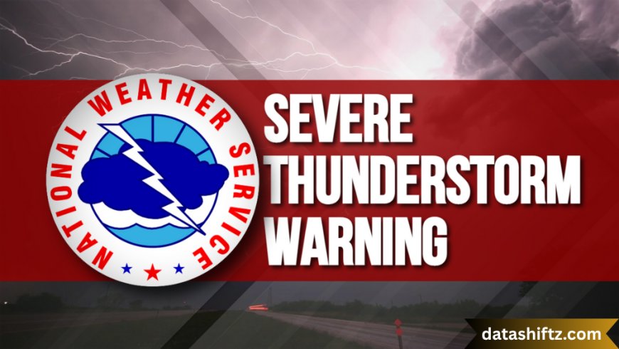 Severe Thunderstorm Warning: Understanding the Dangers, Preparedness, and Response