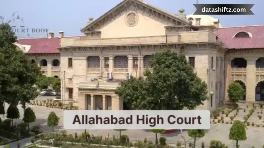 Latest Judicial Developments from Allahabad High Court
