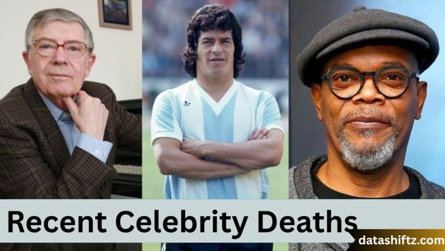 Recent Celebrity Deaths: Honoring the Stars We've Lost