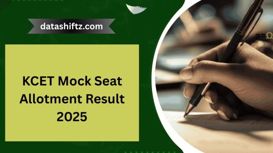 KCET 2025: Karnataka UGNEET, UGCET Mock Seat Allotment Result Announced Today