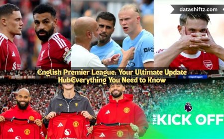 English Premier League: Your Ultimate Update Hub