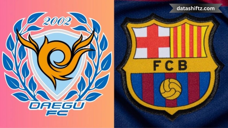 Daegu vs Barcelona: Clash of Football Titans on August 4, 2025