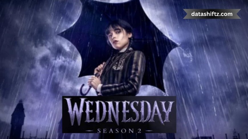 What Time Does Wednesday Season 2 Come Out?