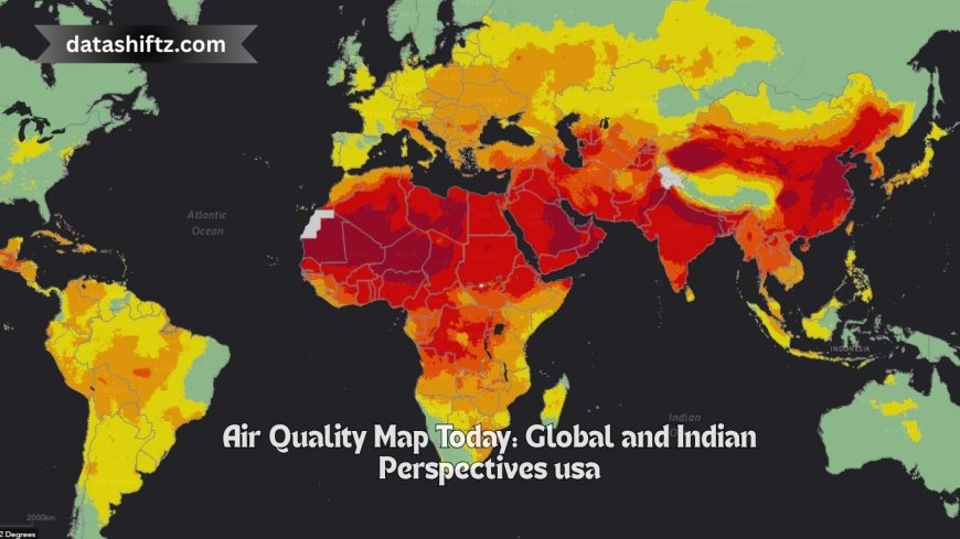 Air Quality Map Today: Global and Indian Perspectives