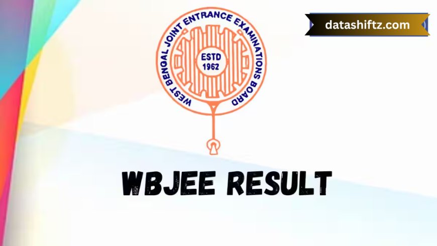 WBJEE Result 2025: Complete Guide to Scorecard, Counselling, and Next Steps