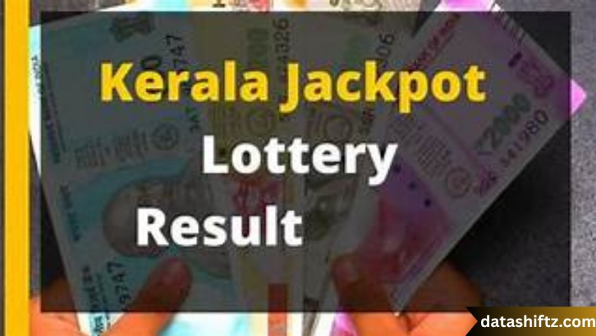 Kerala Jackpot Result: Everything You Need to Know