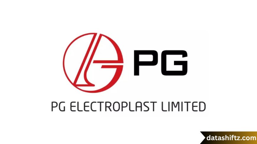 PG Electroplast Share: Understanding the Sharp Downturn