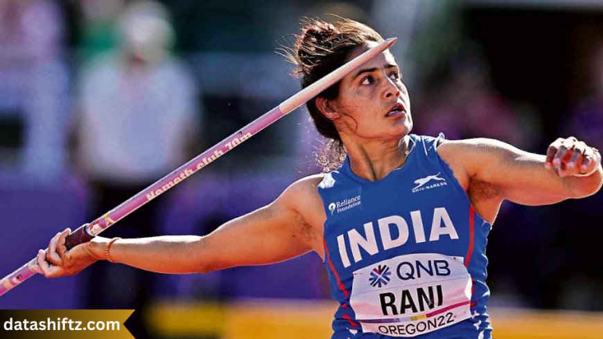 Annu Rani – India's Javelin Queen, Rising with Consistency and Grit