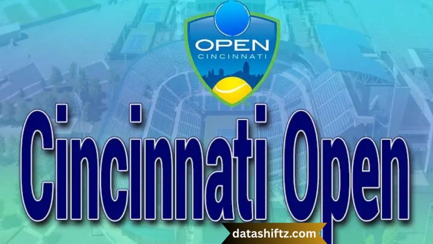 Cincinnati Open 2025 – A Transformed Tournament Underway