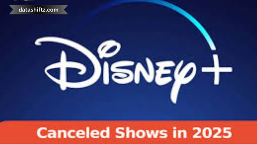 The Shocking Disney Plus Show Cancellations of 2025